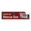 I love my Rescue DogBumper Sticker bumpersticker