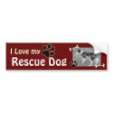 I love my Rescue DogBumper Sticker bumper stickers by Customizables I love my Rescue DogBumper Sticker bumper stickers