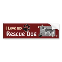 I love my Rescue DogBumper Sticker bumper stickers