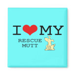 I Love My Rescue Mutt Magnet