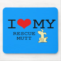 I Love My Rescue Mutt Mousepad