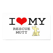 I Love My Rescue Mutt Poster posters by thehatch I Love My Rescue Mutt Poster posters