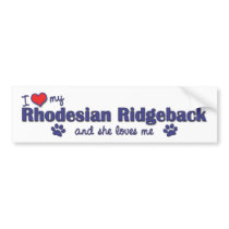 I Love My Rhodesian Ridgeback (Female Dog) Bumper Sticker