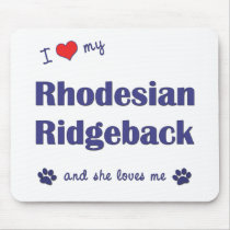 I Love My Rhodesian Ridgeback (Female Dog) Mouse Mat