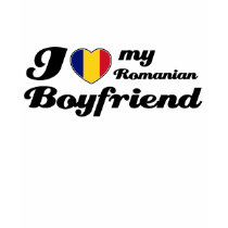 I love my Romanian Girlfriend t-shirts
