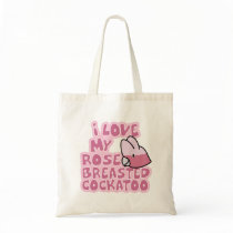 I Love My Rose Breasted Cockatoo Bag