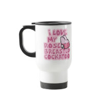 I Love My Rose Breasted Cockatoo Travel Mug