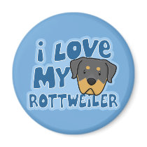 I Love My Rottweiler Magnet