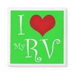 I Love My RV Magnet