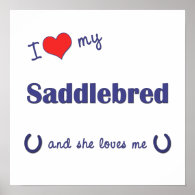 I Love My Saddlebred (Female Horse) Print