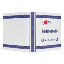 I Love My Saddlebreds (Multiple Horses) Binder