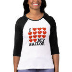 I Love My Sailor T Shirts