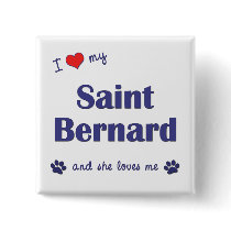 I Love My Saint Bernard (Female Dog) Pins