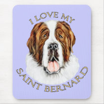 I Love my Saint Bernard Mouse Pads