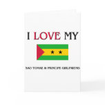 I Love My Sao Tomae & Principe Girlfriend cards