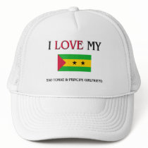I Love My Sao Tomae & Principe Girlfriend hats