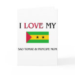 I Love My Sao Tomae & Principe Mom cards