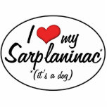 I Love My Sarplaninac (It's a Dog) Photo Cutout
