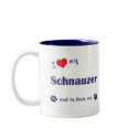 I Love My Schnauzer (Male Dog) mugs by thatsalottadogs I Love My Schnauzer (Male Dog) mugs