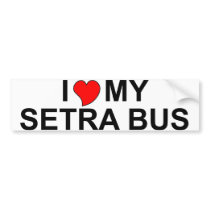 I Love My Setra Bus bumper stickers
