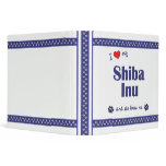 I Love My Shiba Inu (Female Dog) binders