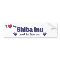 I Love My Shiba Inu (Male Dog) Bumper Sticker