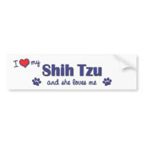 I Love My Shih Tzu (Female Dog) bumper stickers