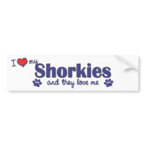I Love My Shorkies (Multiple Dogs) bumper stickers
