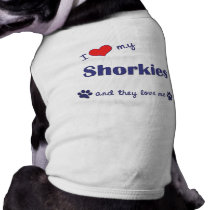 I Love My Shorkies (Multiple Dogs) pet clothing