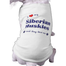 I Love My Siberian Huskies (Multiple Dogs) Pet Clothing