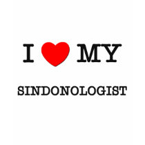 I Love My SINDONOLOGIST t-shirts
