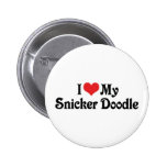 I Love My Snicker Doodle Pins