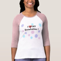 I love my snowbabies ! t-shirts by atheen I love my snowbabies ! t-shirts