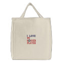 I Love My Soccer Player Tote Bags embroidered bags
