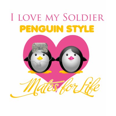 I Love My Soldier Penguin Style tee shirt
