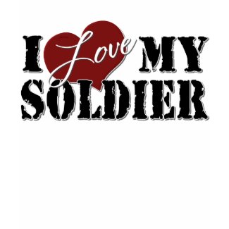 I love My Soldier shirt