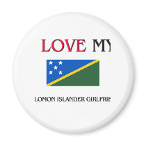 I Love My Solomon Islander Girlfriend magnets by flagshirt I Love My Solomon Islander Girlfriend magnets