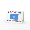 I Love My Somali Boyfriend cards by flagshirt I Love My Somali Boyfriend cards
