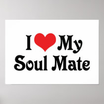 I Love My Soul Mate Posters