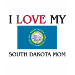 I Love My South Dakota Mom