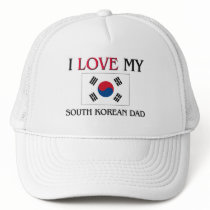I Love My South Korean Dad hats