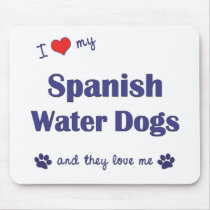 I Love My Spanish Water Dogs (Multiple Dogs) mousepads