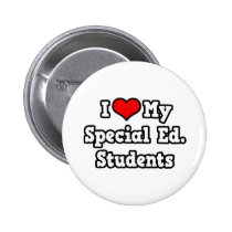 I Love My Special Ed. Students Pin