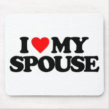 I LOVE MY SPOUSE MOUSE PAD