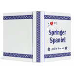 I Love My Springer Spaniel (Male Dog) Binders
