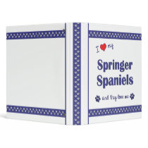 I Love My Springer Spaniels (Multiple Dogs) 3 Ring Binders