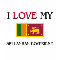 I Love My Sri Lankan Boyfriend t-shirts