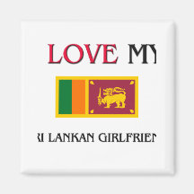 I Love My Sri Lankan Girlfriend Magnets