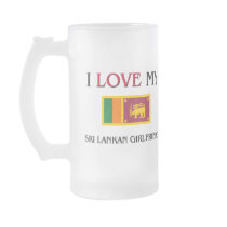 I Love My Sri Lankan Girlfriend mugs by flagshirt I Love My Sri Lankan Girlfriend mugs