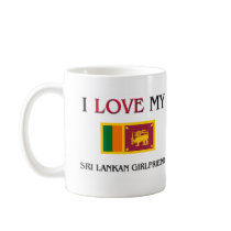 I Love My Sri Lankan Girlfriend mugs by flagshirt I Love My Sri Lankan Girlfriend mugs
